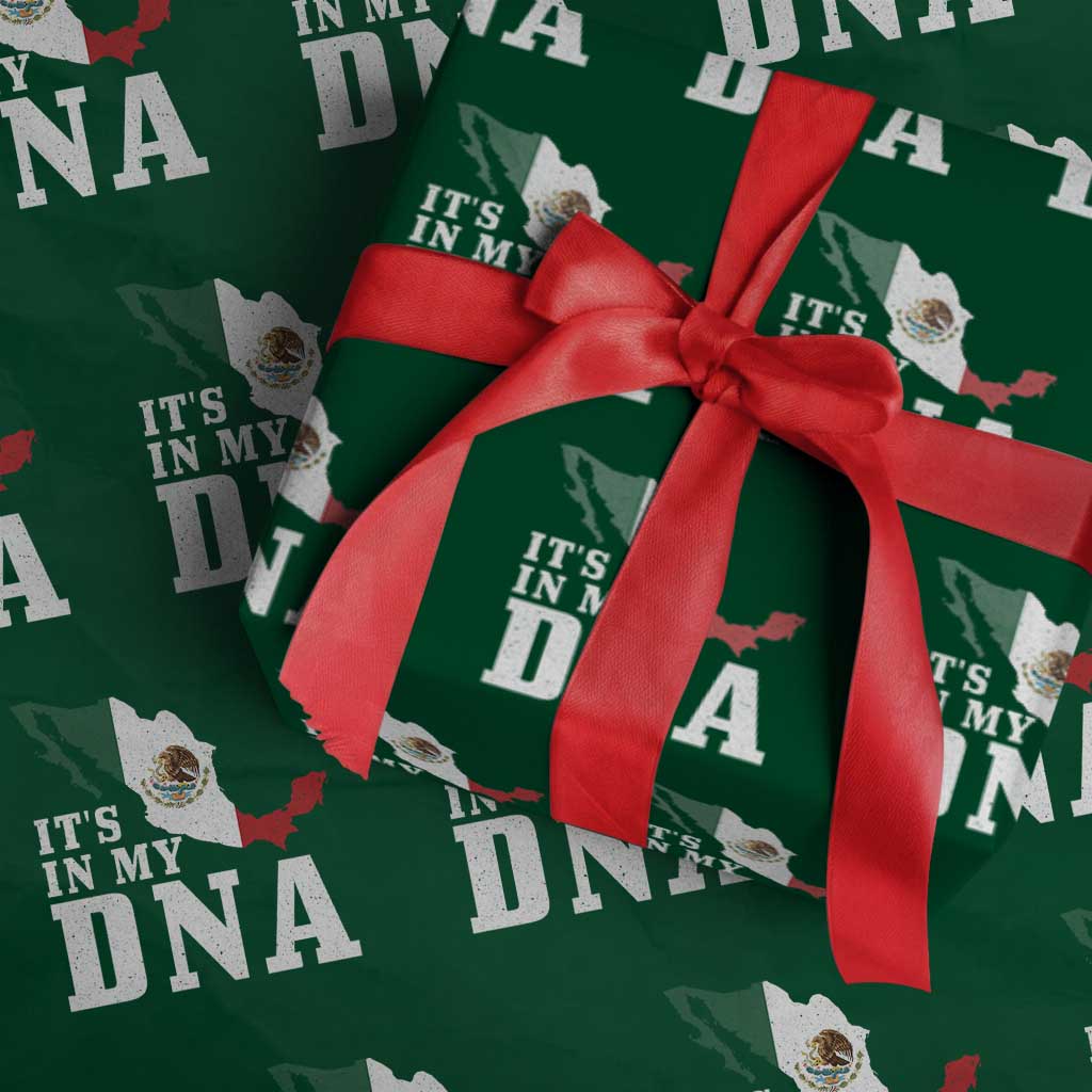 It's in My DNA Mexican Proud Hispanic Gift Mexico Flag Wrapping Paper Roll TS14 Green Print Your Wear