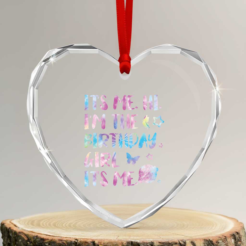 Its Me Hi Im The Birthday Girl Heart Crystal Glass Ornament Tie Dye Colorful TS10 Transparent Glass 3'' Heart Print Your Wear