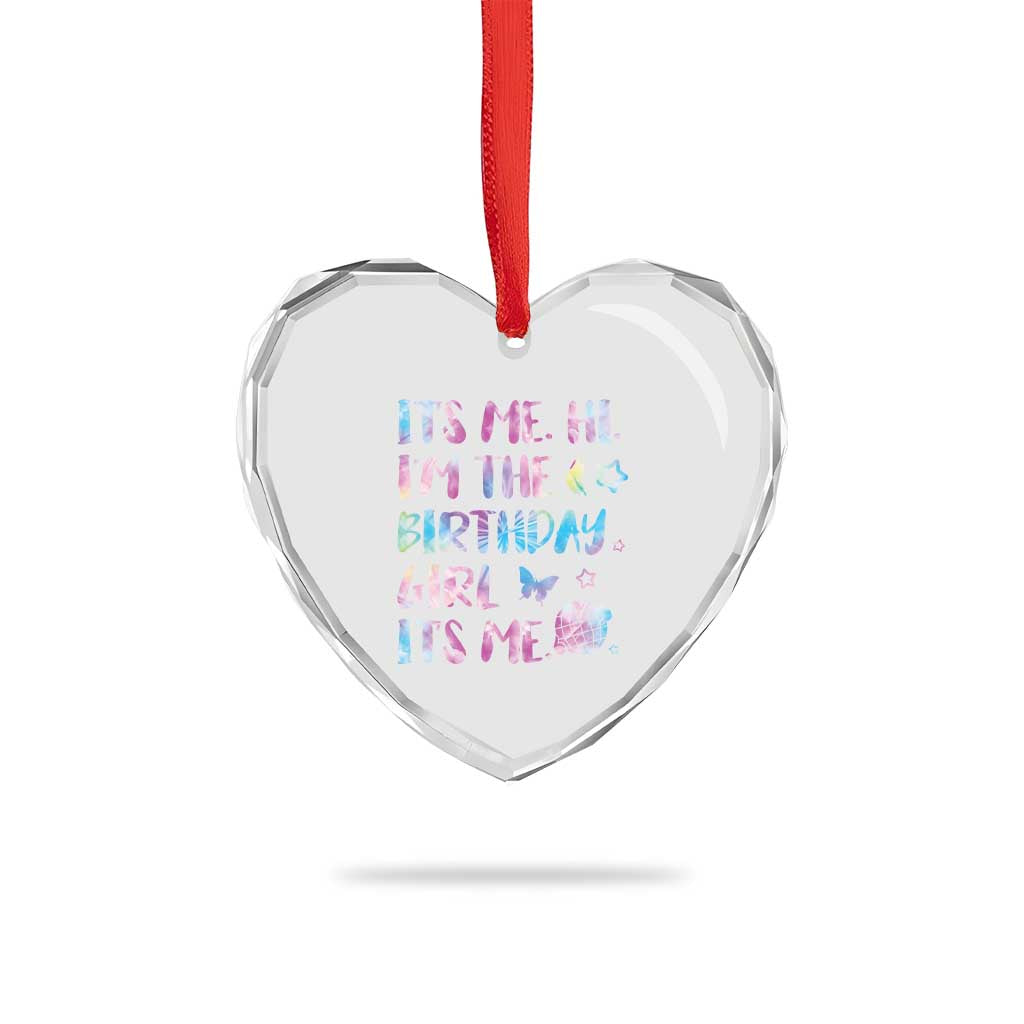 Its Me Hi Im The Birthday Girl Heart Crystal Glass Ornament Tie Dye Colorful TS10 Print Your Wear