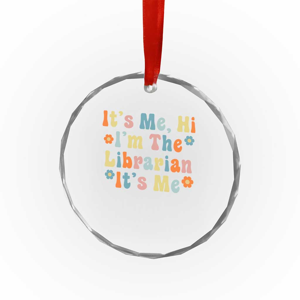 It's Me Hi I'm The Librarian Summer Reading Crystal Glass Ornament Funny Back to School TS14 Print Your Wear