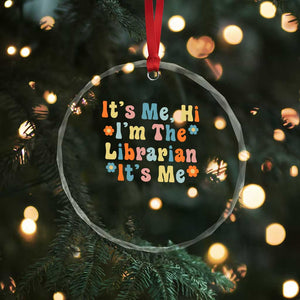 It's Me Hi I'm The Librarian Summer Reading Crystal Glass Ornament Funny Back to School TS14 Print Your Wear