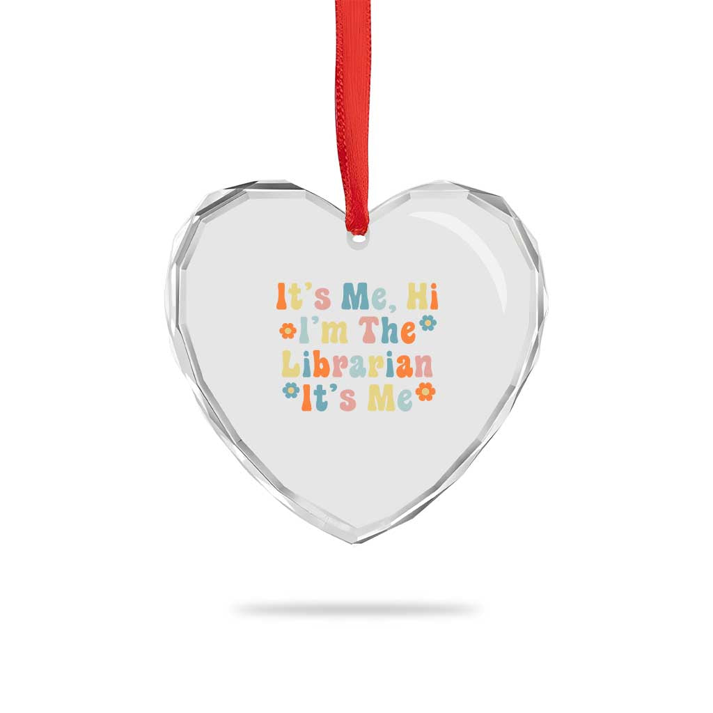It's Me Hi I'm The Librarian Summer Reading Heart Crystal Glass Ornament Funny Back to School TS14 Print Your Wear