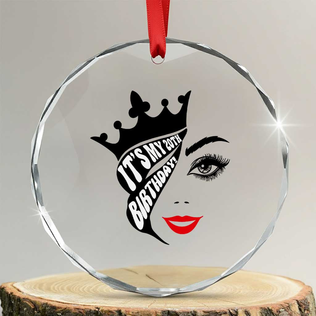 Its My 20th Birthday Crystal Glass Ornament Birthday Queen Crown Gift For Women TS12 Transparent Glass 3'' Circle Print Your Wear