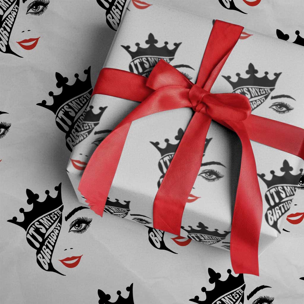 Its My 25th Birthday Wrapping Paper Roll Birthday Queen Crown Gift For Women