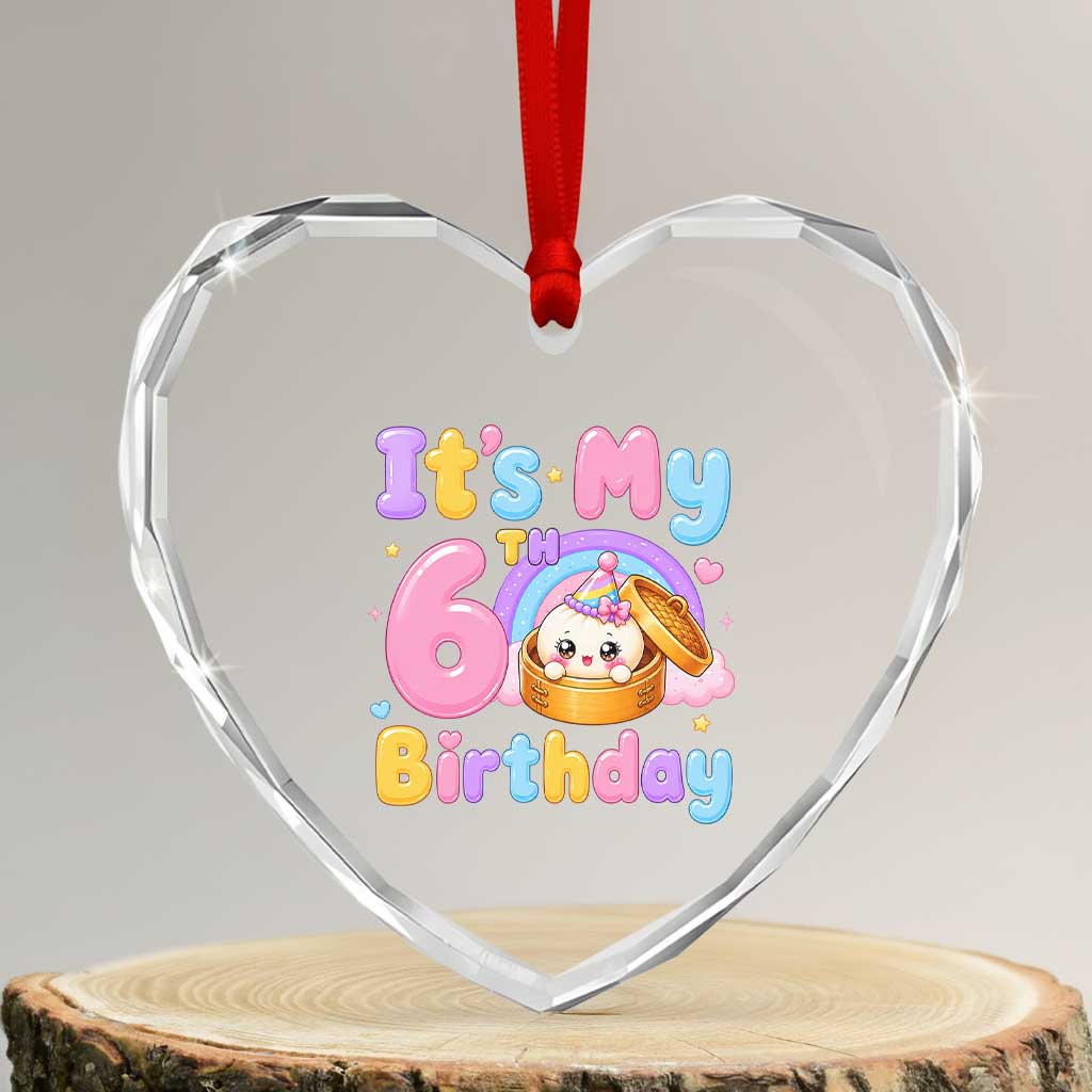 Its My 6th Birthday Kawaii Glitter Dumpling Graphic Heart Crystal Glass Ornament Cute 6 Years Old Rainbow Bday Girl Party