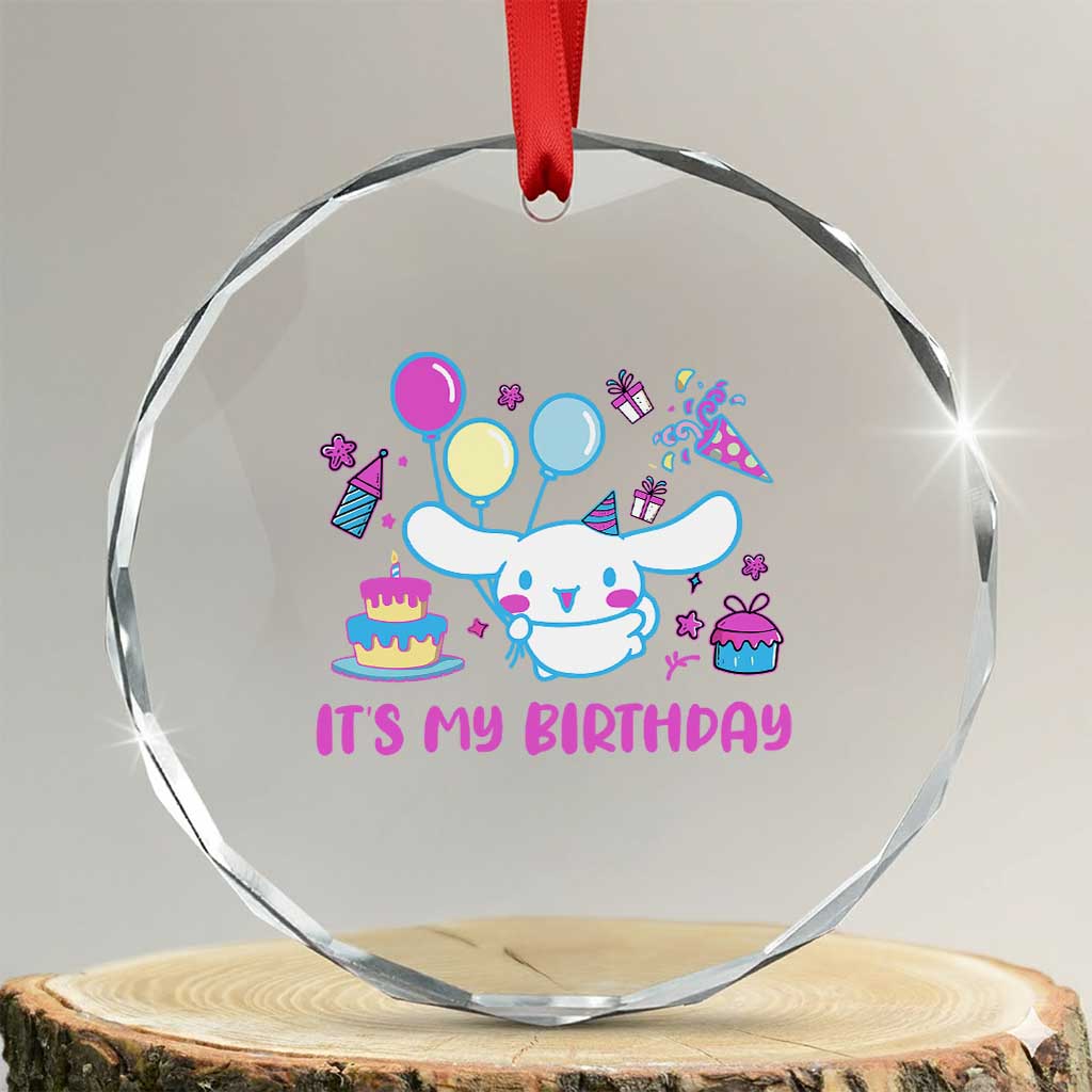 Its My Birthday Crystal Glass Ornament Girl Party Funny Bday Family Party TS10 Transparent Glass 3'' Circle Print Your Wear
