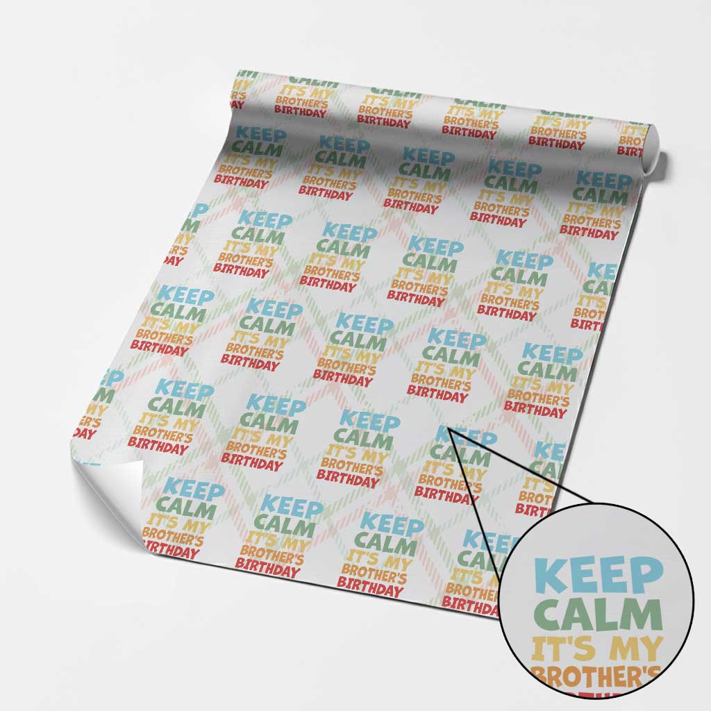 Its My Brother Birthday Wrapping Paper Roll I Cant Keep Calm Funny Sisters Bday Party Family Matching TS10 Christmas Plaid Print Your Wear