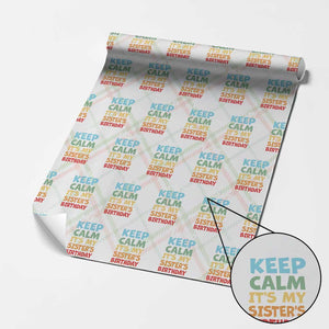 Its My Sisters Birthday Wrapping Paper Roll I Cant Keep Calm Funny Brother Bday Party Family Matching TS10 Christmas Plaid Print Your Wear