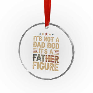 It's Not A Dad Bod It's A Father Figure Crystal Glass Ornament Funny Retro Vintage American Flag TS10 Print Your Wear