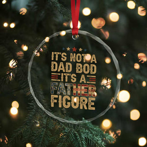 It's Not A Dad Bod It's A Father Figure Crystal Glass Ornament Funny Retro Vintage American Flag TS10 Print Your Wear