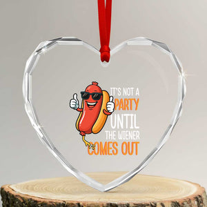 It's Not A Party Until The Wiener Comes Out Heart Crystal Glass Ornament Funny Hot Dog Joke BBQ 4th of July Cookout TS02 Transparent Glass 3'' Heart Print Your Wear