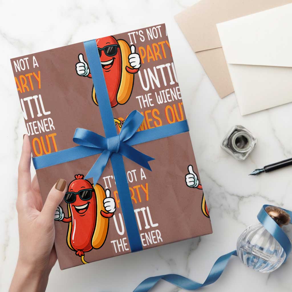 It's Not A Party Until The Wiener Comes Out Wrapping Paper Roll Funny Hot Dog Joke BBQ 4th of July Cookout TS02 Mocha Print Your Wear