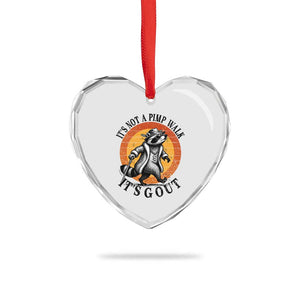 It's Not A Pimp Walk It's Gout Heart Crystal Glass Ornament Funny Gout Dad Sarcastic Raccoon TS14 Print Your Wear