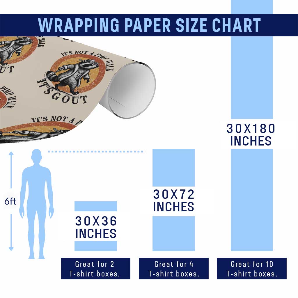 It's Not A Pimp Walk It's Gout Wrapping Paper Roll Funny Gout Dad Sarcastic Raccoon TS14 Print Your Wear