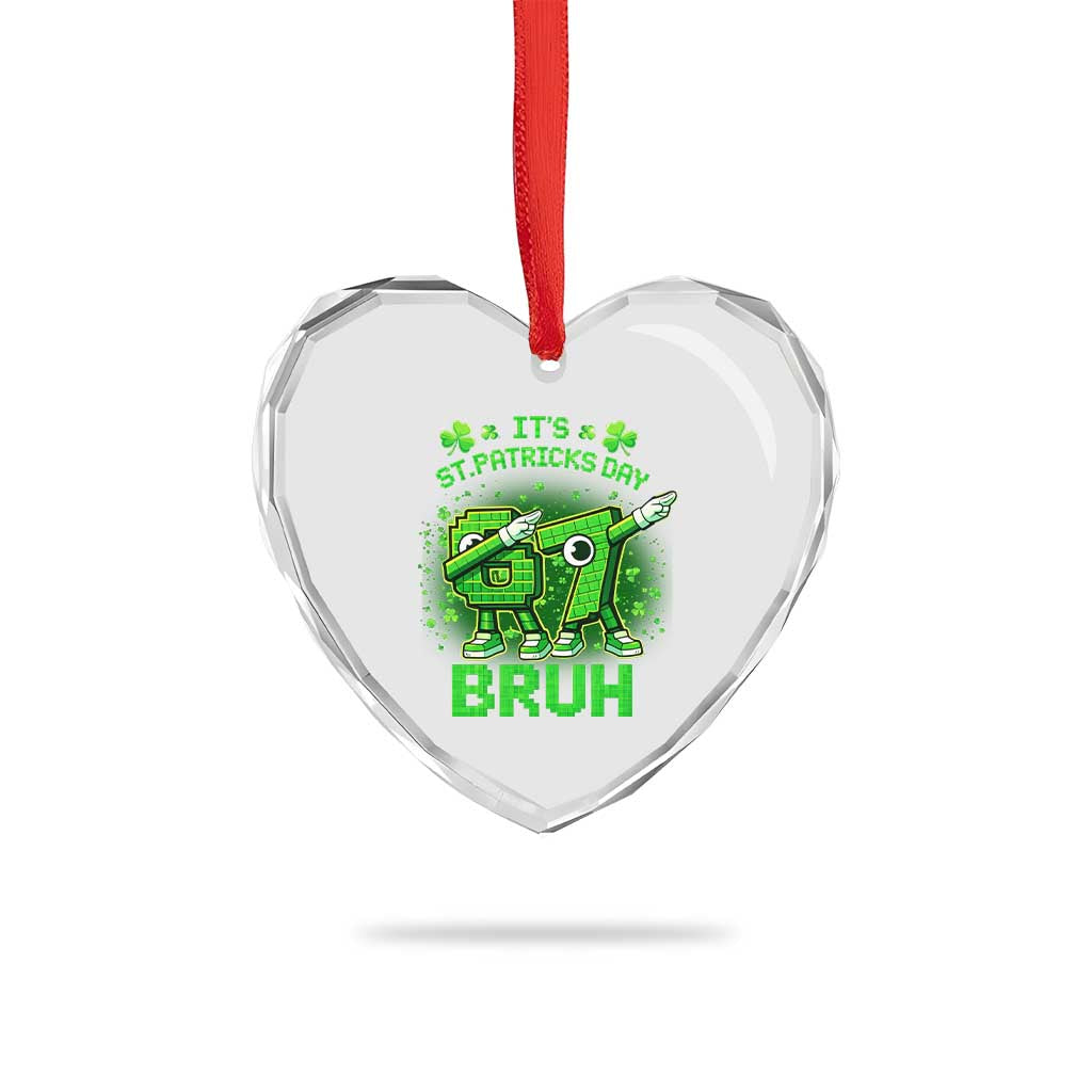Its St Patricks Day 67 Bruh Heart Crystal Glass Ornament Funny Shamrock Six Seven 6 7 Meme Gen Alpha TS10 Print Your Wear