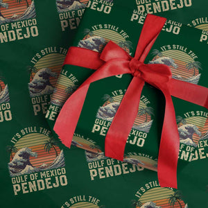 It's Still The Gulf Of Mexico Pendejo Wrapping Paper Roll El Golfo De Mexico Beach Funny Spanish TS02 Green Print Your Wear