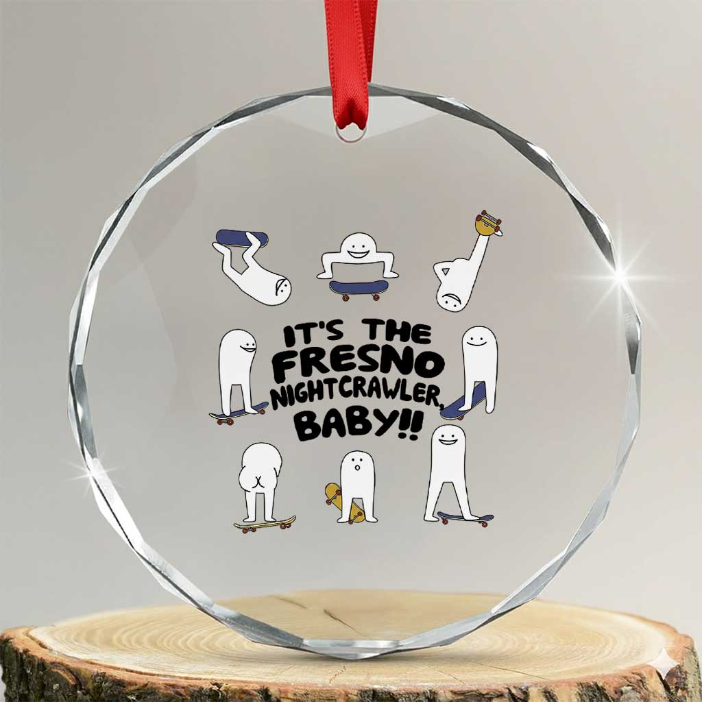 Its The Fresno Nightcrawler Baby Crystal Glass Ornament Funny Cryptid Skate Style Gift TS12 Transparent Glass 3'' Circle Print Your Wear