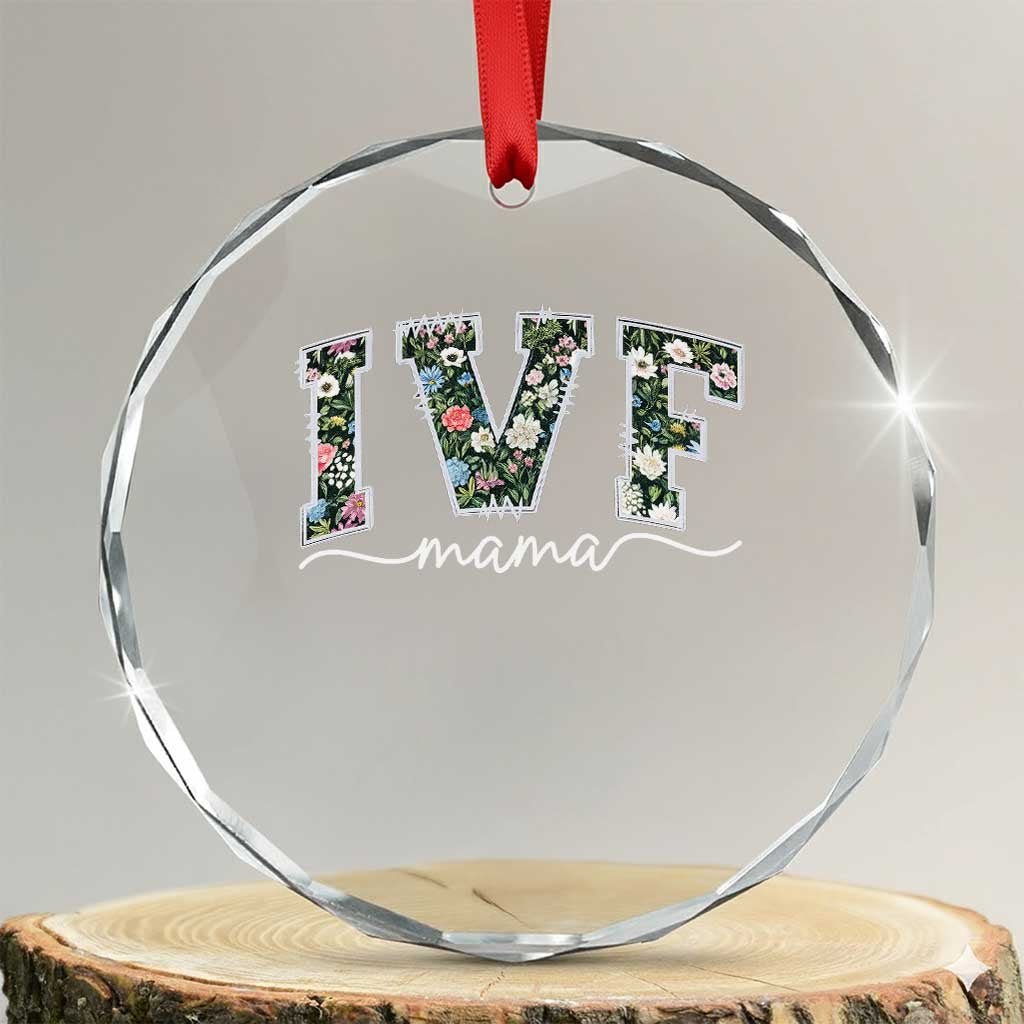 IVF Mama Crystal Glass Ornament Floral Mom Mothers Day TS10 Transparent Glass 3'' Circle Print Your Wear