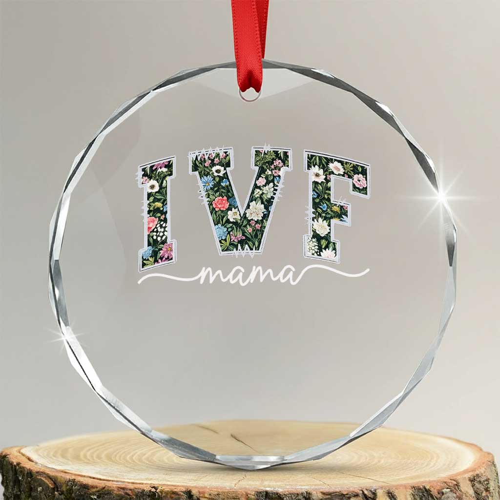 IVF Mama Crystal Glass Ornament Floral Mom Mothers Day TS10 Transparent Glass 3'' Circle Print Your Wear