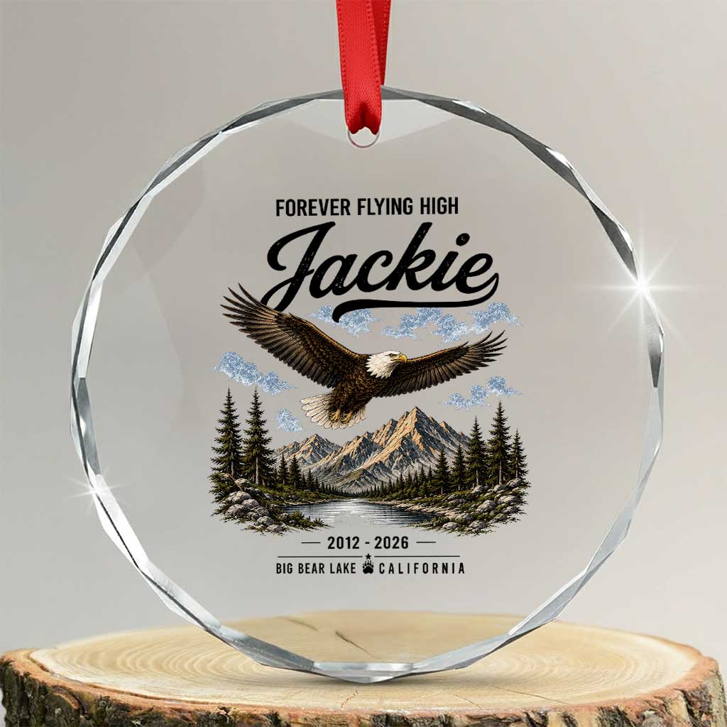 Jackie Bald Eagle Memorial Tribute Crystal Glass Ornament Forever Flying High Big Bear California 2012 2026 TS11 Transparent Glass 3'' Circle Print Your Wear