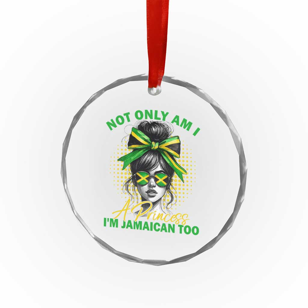 Jamaican Girl Crystal Glass Ornament Messy Bun Not Only Am I A Princess Im Jamaican Too TS10 Print Your Wear