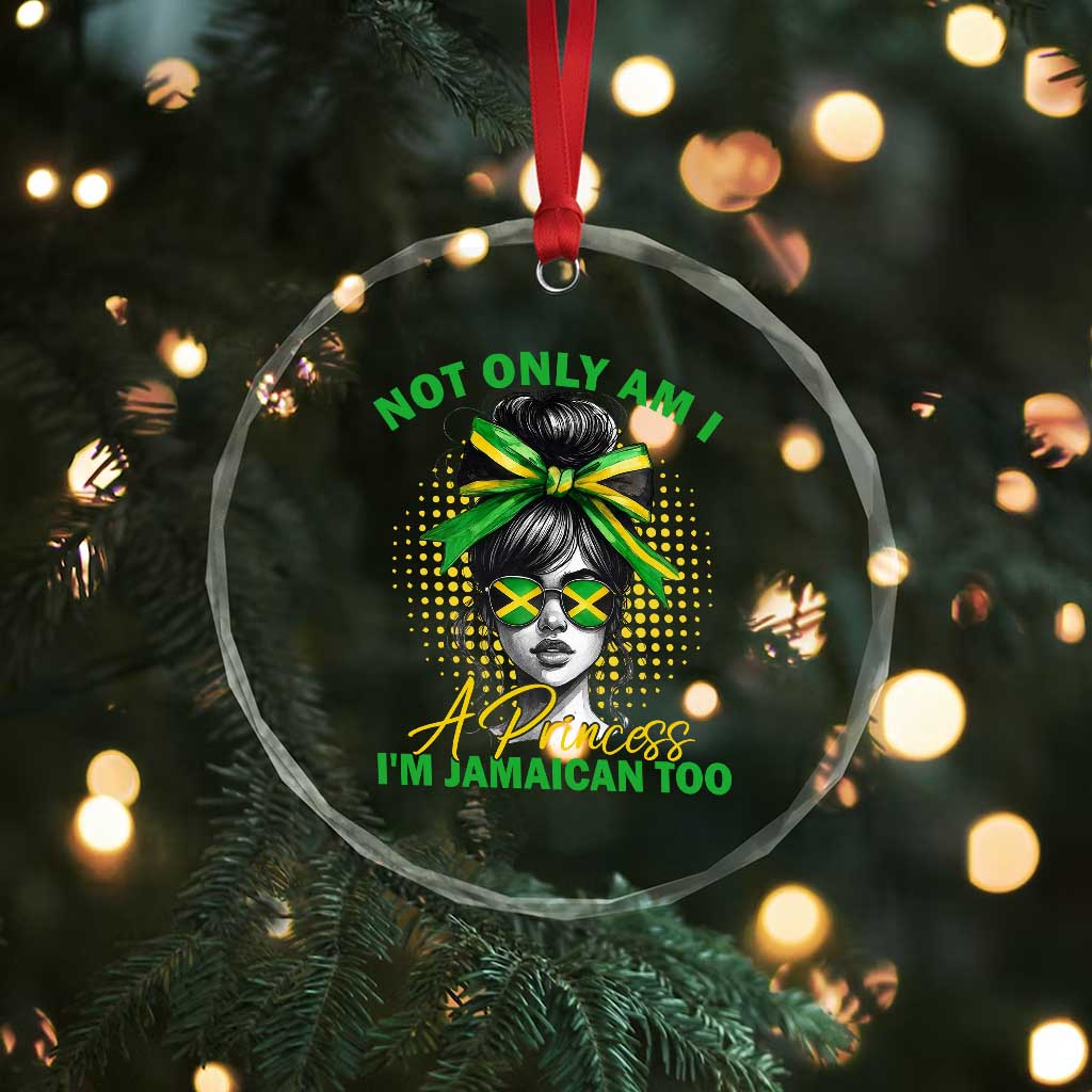 Jamaican Girl Crystal Glass Ornament Messy Bun Not Only Am I A Princess Im Jamaican Too TS10 Print Your Wear