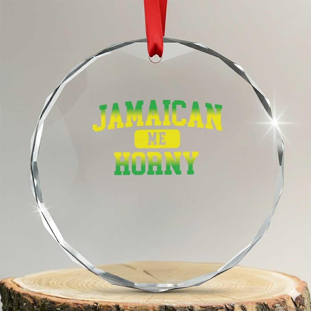 Jamaican Me Horny Crystal Glass Ornament Funny Caribbean Party TS10 Transparent Glass 3'' Circle Print Your Wear