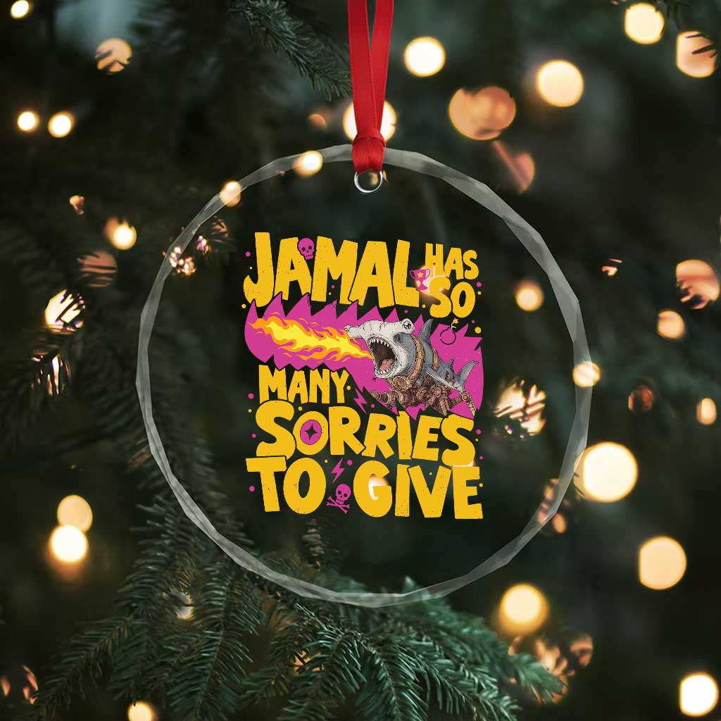 Jamal Has So Many Sorries To Give Crystal Glass Ornament Funny Fire Breathing Hammerhead Shark Gamer TS02 Print Your Wear