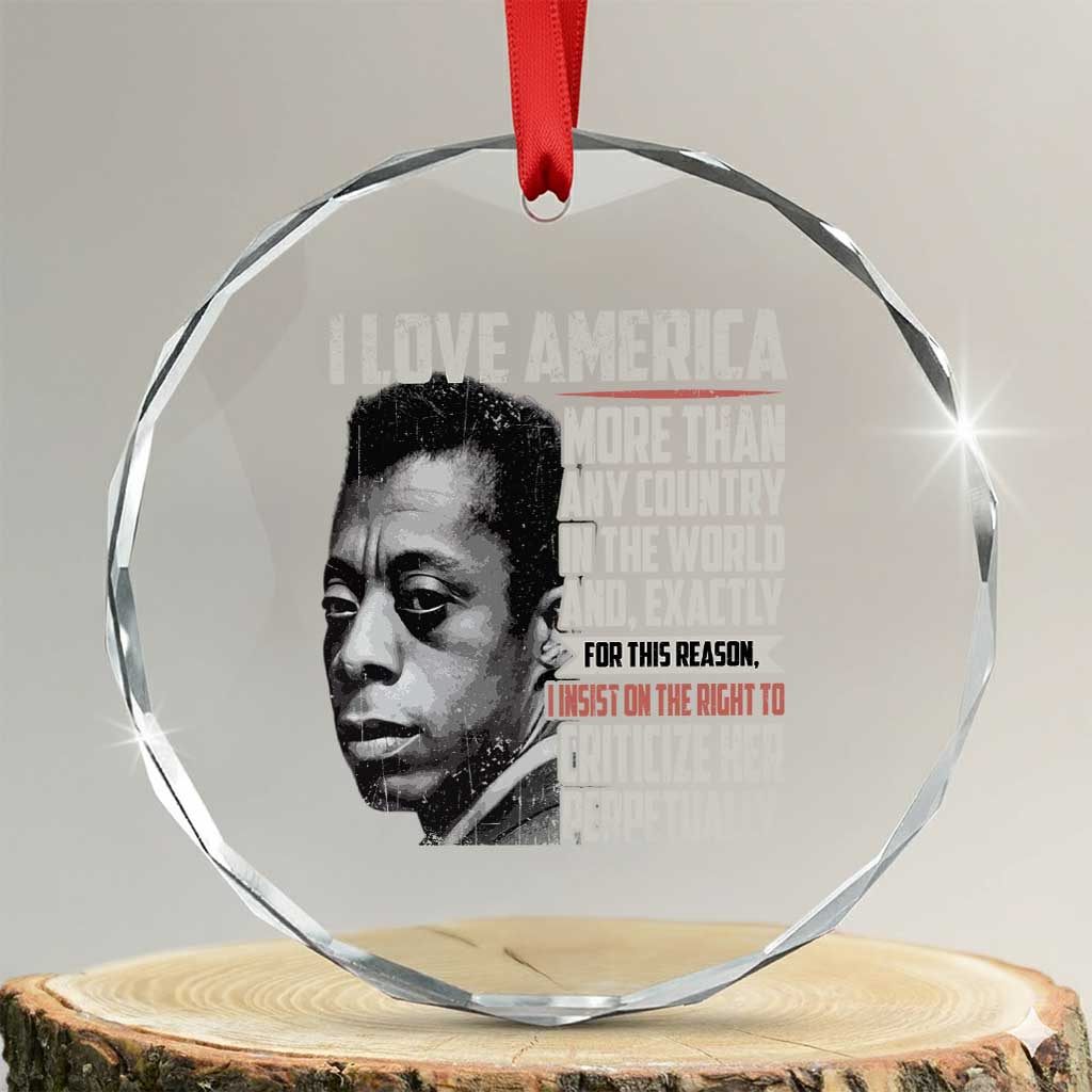 James Baldwin American Patriotic Crystal Glass Ornament I Love America More Than Any Country TS02 Transparent Glass 3'' Circle Print Your Wear