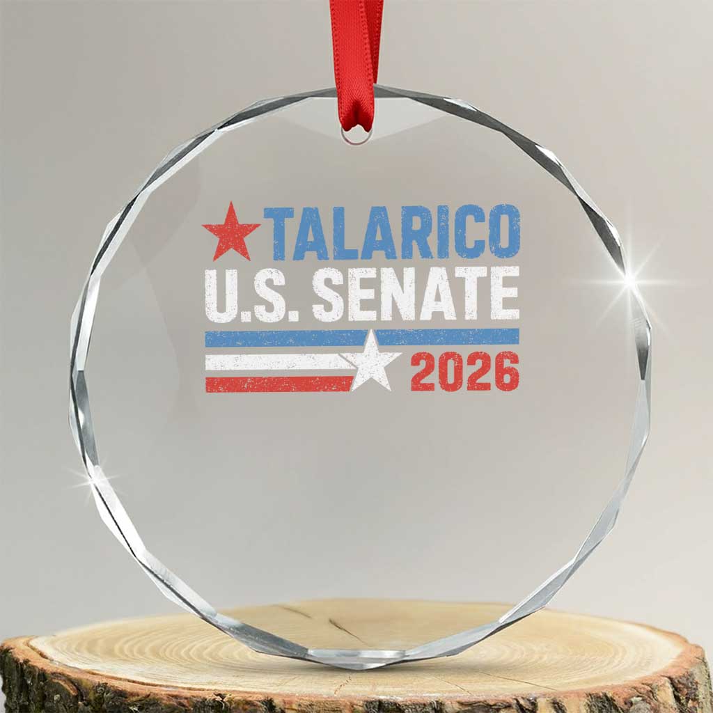 James Talarico US Senate 2026 Crystal Glass Ornament Texas Senate Race Stars and Stripes TS11 Transparent Glass 3'' Circle Print Your Wear