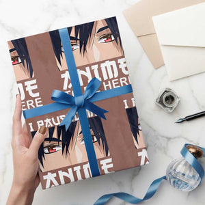Japan Anime Manga Otaku Wrapping Paper Roll I Paused My Anime To Be Here Boys TS02 Mocha Print Your Wear