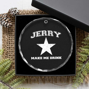 Jerry Makes Me Drink Crystal Glass Ornament Hilarious I Love Dallas TS10 Print Your Wear