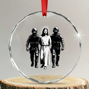 Jesus Arrested Parody Crystal Glass Ornament Funny Immigrant Rights Political Protest TS11 Transparent Glass 3'' Circle Print Your Wear