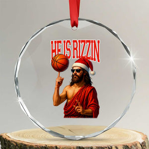 Jesus Basketball Christmas Crystal Glass Ornament He Is Rizzin TS14 Transparent Glass 3'' Circle Print Your Wear