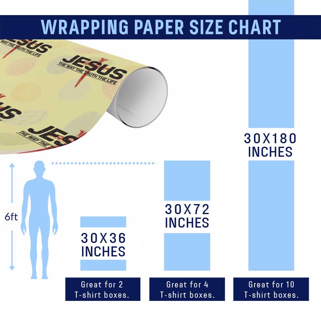 Jesus Christ Wrapping Paper Roll The Way Truth Life Cross Nails Faith In God Christian TS10 Print Your Wear
