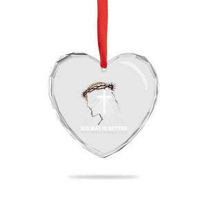 Jesus Christan Heart Crystal Glass Ornament His Way Is Better TS14 Print Your Wear