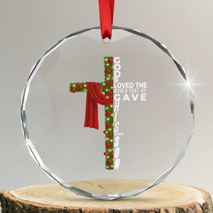 Jesus Christian Christmas Crystal Glass Ornament God So Loved The World That He Gave His Only Son TS14 Transparent Glass 3'' Circle Print Your Wear