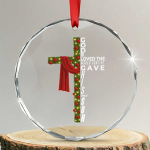 Jesus Christian Christmas Crystal Glass Ornament God So Loved The World That He Gave His Only Son TS14 Transparent Glass 3'' Circle Print Your Wear
