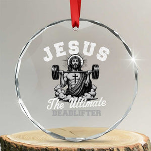 Jesus Deadlifting Crystal Glass Ornament The Ultimate Deadlifter Christian TS10 Transparent Glass 3'' Circle Print Your Wear