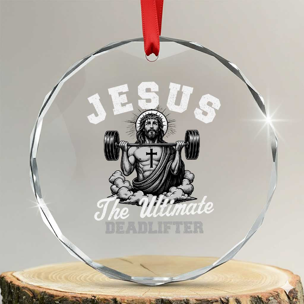 Jesus Deadlifting Crystal Glass Ornament The Ultimate Deadlifter Christian TS10 Transparent Glass 3'' Circle Print Your Wear