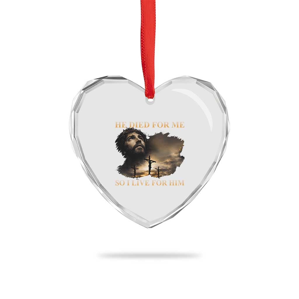 Jesus He Dided For Me So I Live For Him Heart Crystal Glass Ornament Christian Religious Bible TS11 Print Your Wear