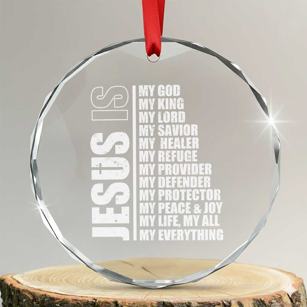 Jesus Is My Everything My God My Lord And Savior Christian Crystal Glass Ornament TS11 Transparent Glass 3'' Circle Print Your Wear
