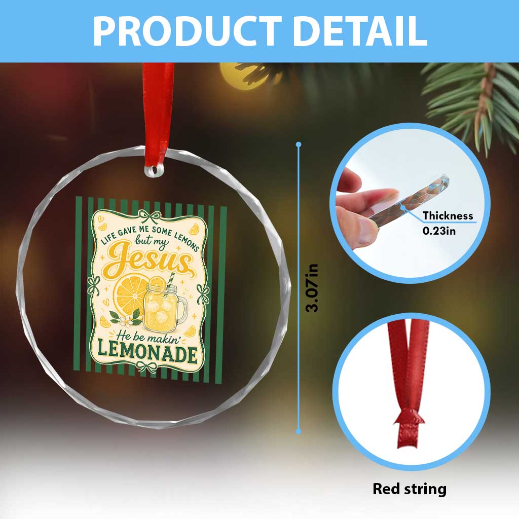 Jesus Lemonade Crystal Glass Ornament Funny Christian Life Gave Me Lemons But My Jesus Makes Lemonade TS10 Print Your Wear