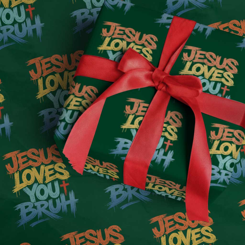 Jesus Loves You Bruh Wrapping Paper Roll Funny Christian Believer Faith God Retro Religious TS11 Green Print Your Wear