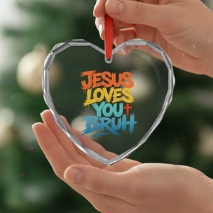 Jesus Loves You Bruh Heart Crystal Glass Ornament Funny Christian Believer Faith God Retro Religious TS11 Print Your Wear