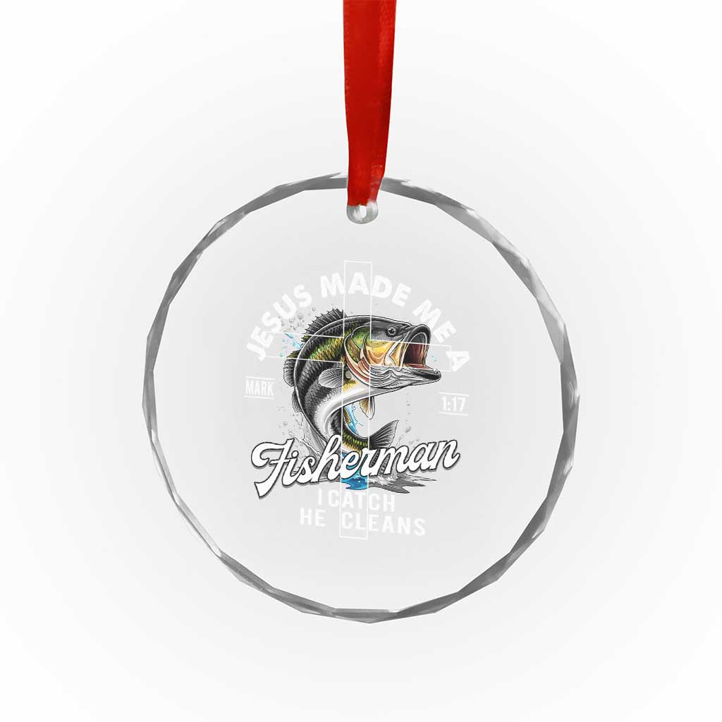 Jesus Made Me A Fisherman I Catch He Cleans Crystal Glass Ornament Christian Fisher TS11 Print Your Wear
