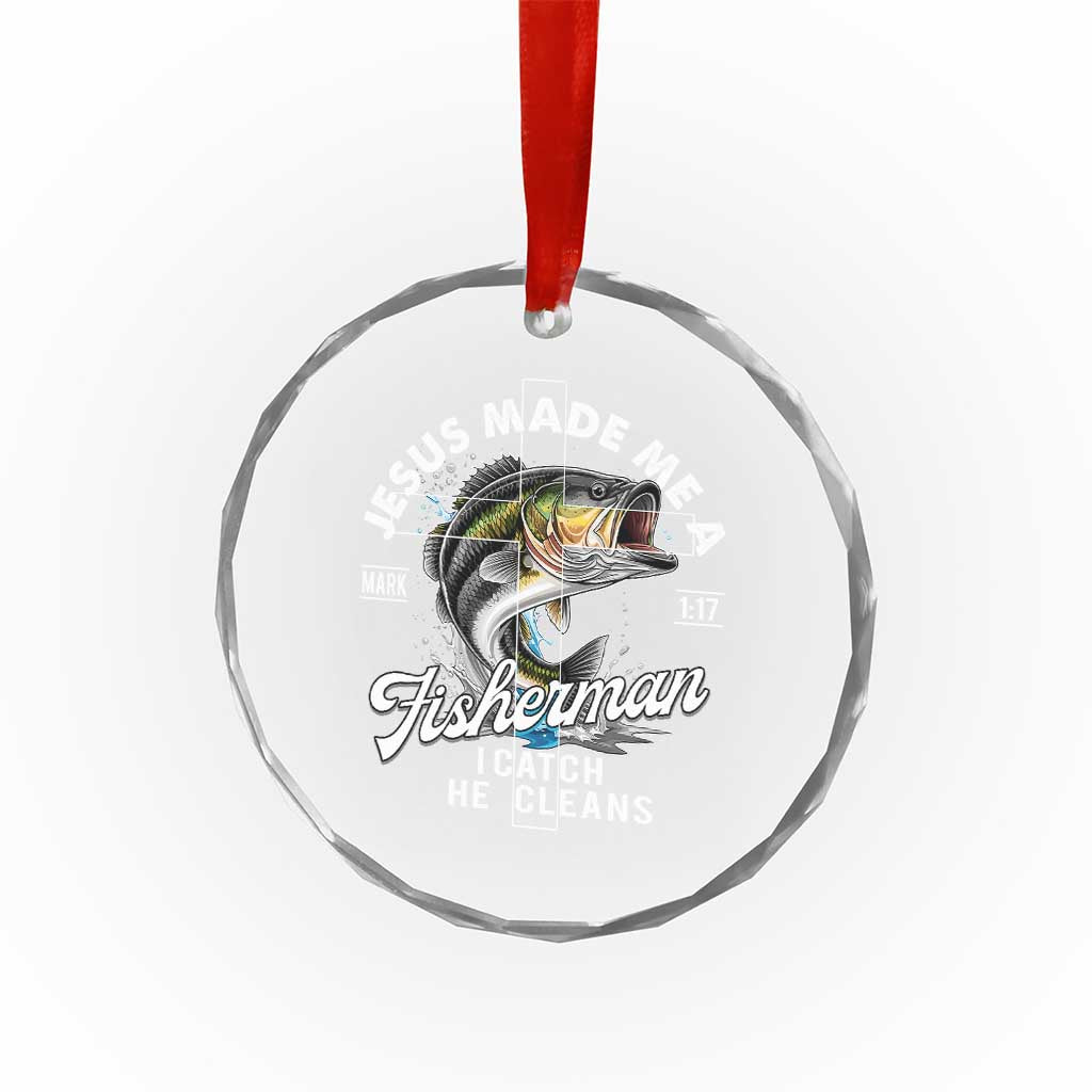 Jesus Made Me A Fisherman I Catch He Cleans Crystal Glass Ornament Christian Fisher TS11 Print Your Wear