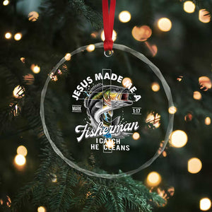 Jesus Made Me A Fisherman I Catch He Cleans Crystal Glass Ornament Christian Fisher TS11 Print Your Wear