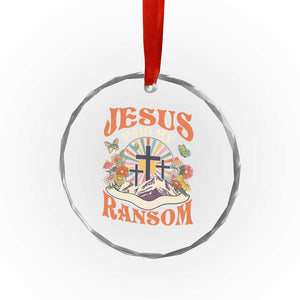 Jesus Paid My Ransom Crystal Glass Ornament Jesus Christian Faith Good Friday Bible Verse TS11 Print Your Wear