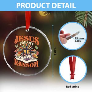 Jesus Paid My Ransom Crystal Glass Ornament Jesus Christian Faith Good Friday Bible Verse TS11 Print Your Wear